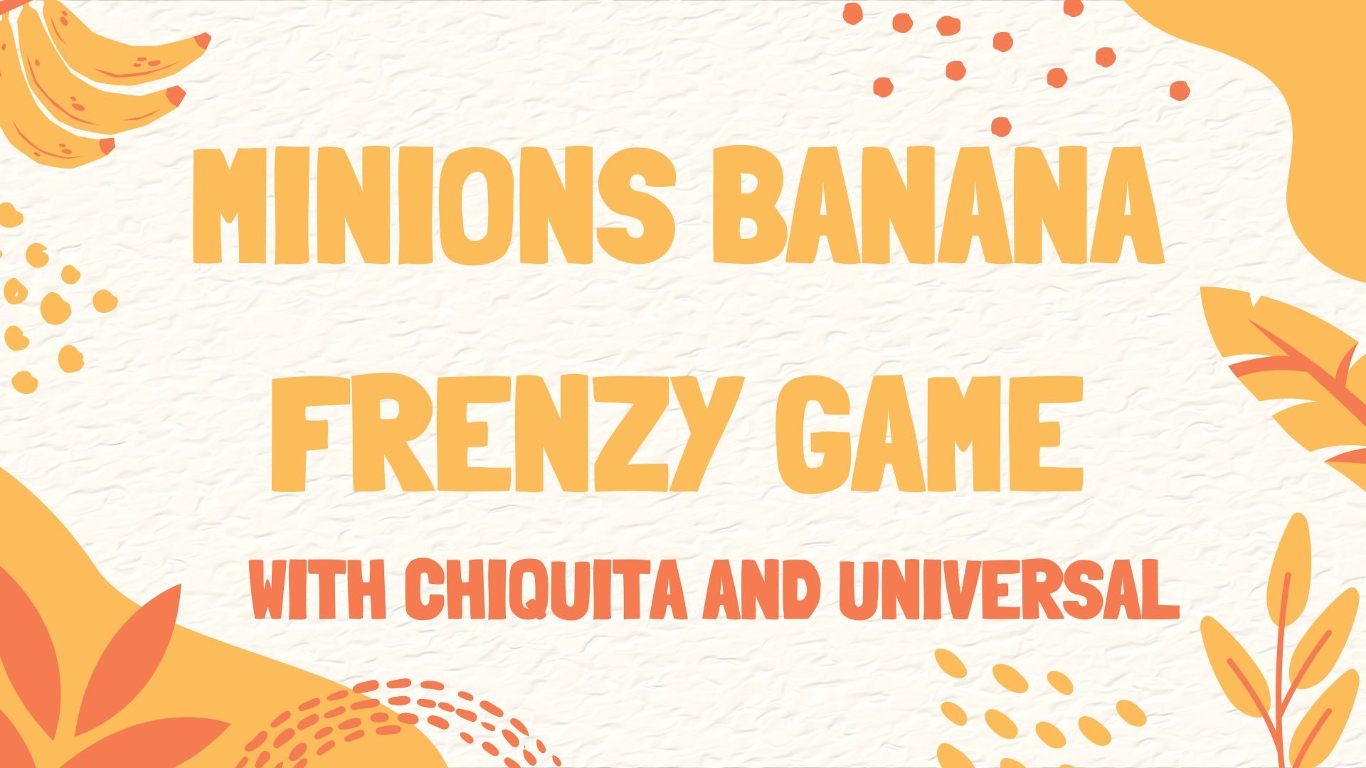 Minions Banana Frenzy Game With Chiquita and Universal