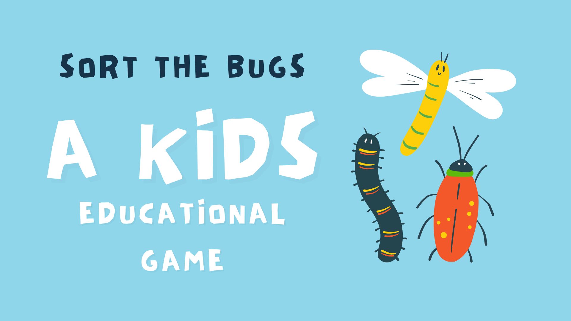 Sort The Bugs - A Kids Educational Game