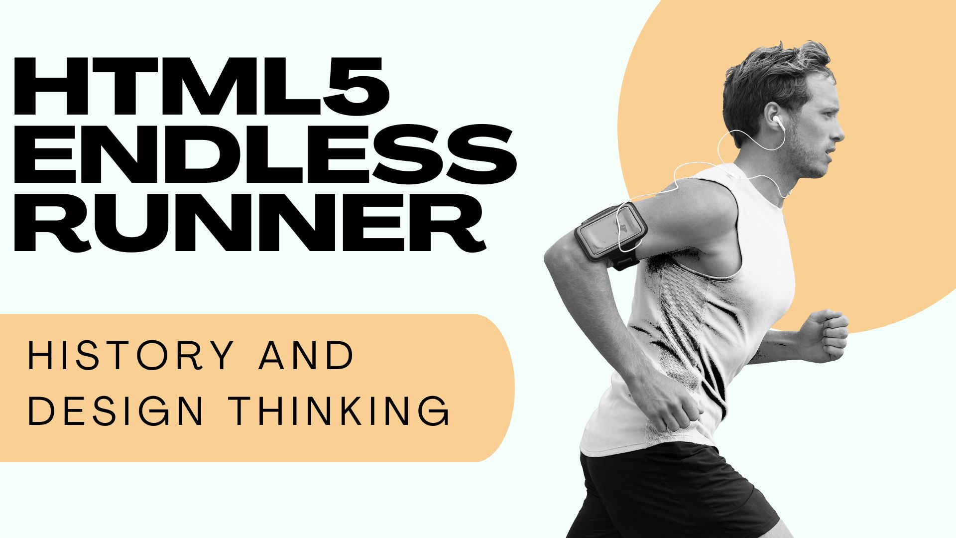 HTML5 Endless Runner - History and Design Thinking