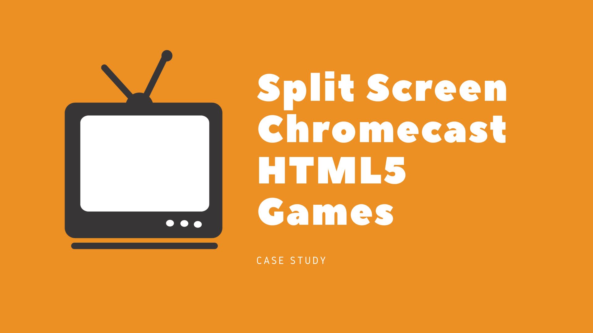 Split Screen Chromecast HTML5 Games