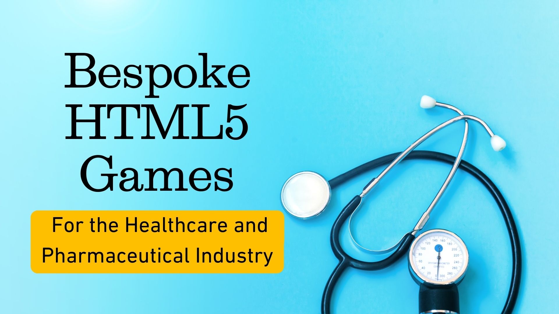 Bespoke HTML5 Games for the Healthcare and Pharmaceutical Industry