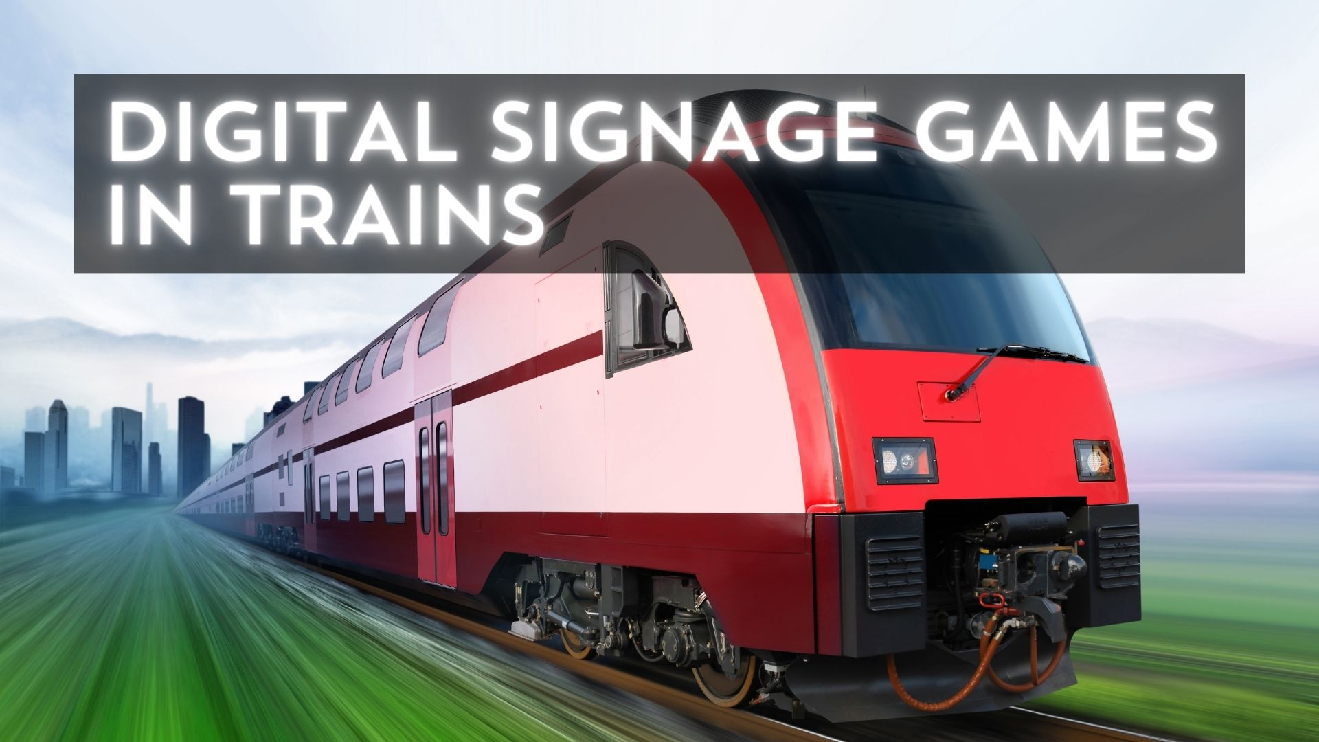 Digital signage games in trains