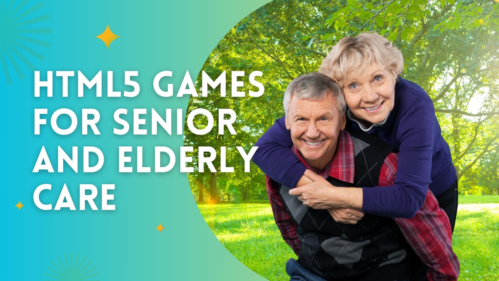 HTML5 Games For Senior and Elderly Care