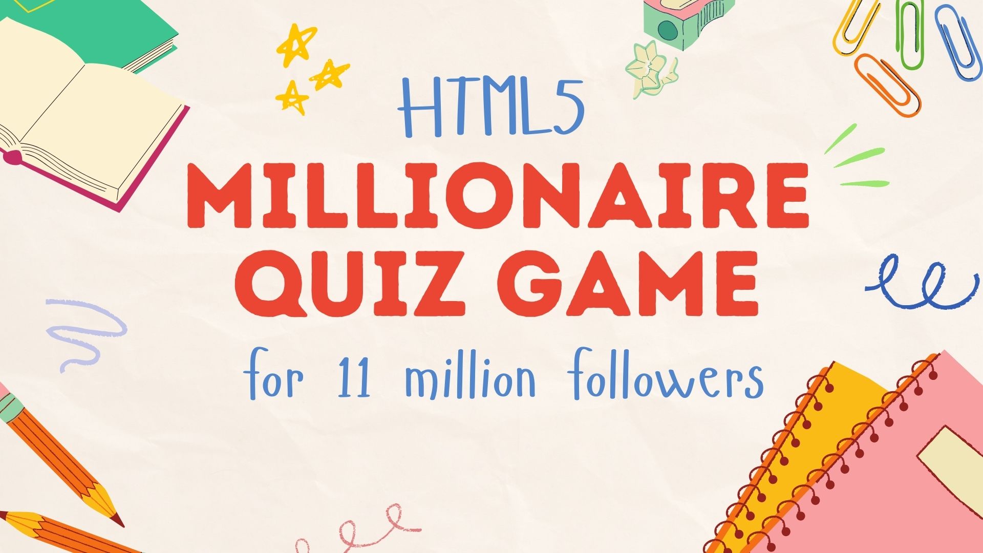 HTML5 Millionaire Quiz Game for 11 million followers