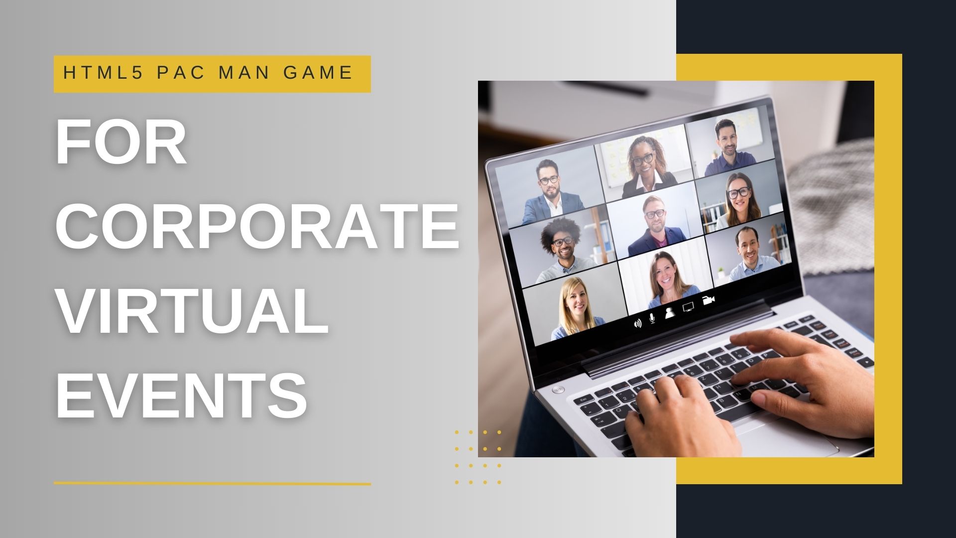 HTML5 Pac Man Game For Corporate Virtual Events